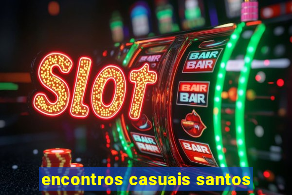 encontros casuais santos